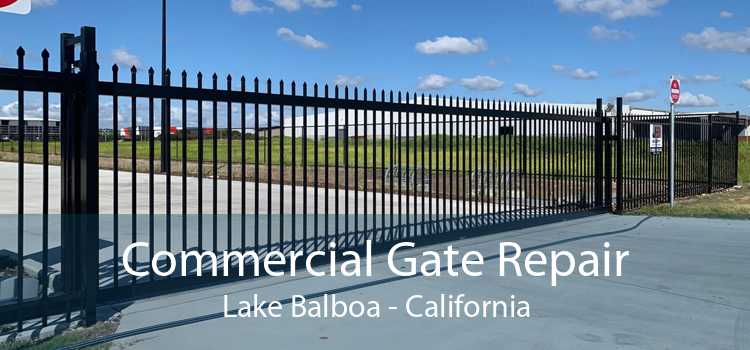 Commercial Gate Repair Lake Balboa - California