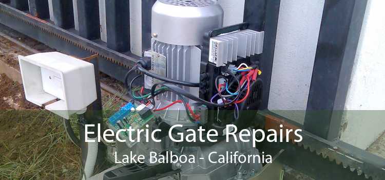 Electric Gate Repairs Lake Balboa - California