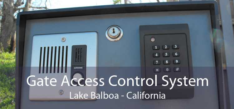 Gate Access Control System Lake Balboa - California